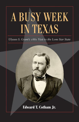 A Busy Week in Texas: Ulysses S. Grant's 1880 Visit to the Lone Star State